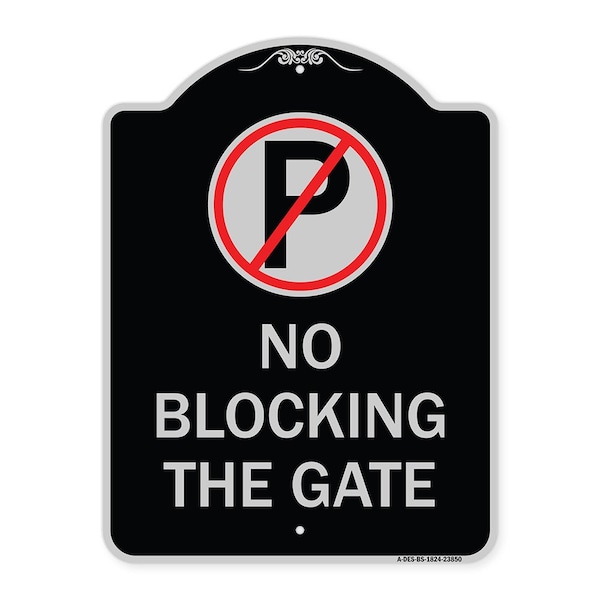 Signmission No Blocking the Gate with Graphic Heavy-Gauge Aluminum Architectural Sign, 24" x 18", BS-1824-23850 A-DES-BS-1824-23850 - main